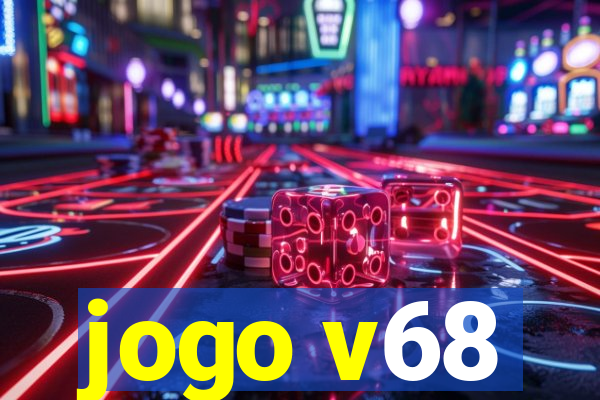 jogo v68